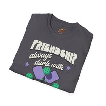 Load image into Gallery viewer, Friendship always starts with Pickle Ball,  Unisex Softstyle T-Shirt