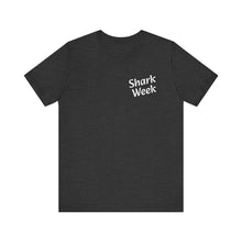 Load image into Gallery viewer, Shark Week, in Florida is every week, Unisex Jersey Short Sleeve Tee