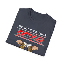 Load image into Gallery viewer, Be Kind to Your Bartender - We Know your Girlfriend  Adult Humor T-Shirt