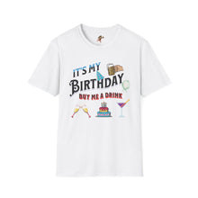 Load image into Gallery viewer, BIRTHDAY T-SHIRT, Best way to get free Drinks