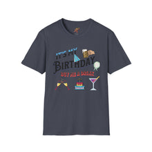 Load image into Gallery viewer, BIRTHDAY T-SHIRT, Best way to get free Drinks