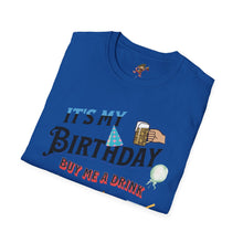 Load image into Gallery viewer, BIRTHDAY T-SHIRT, Best way to get free Drinks