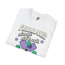 Load image into Gallery viewer, Friendship always starts with Pickle Ball,  Unisex Softstyle T-Shirt