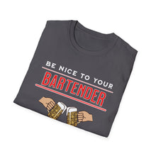Load image into Gallery viewer, Be Kind to Your Bartender - We Know your Girlfriend  Adult Humor T-Shirt