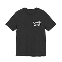 Load image into Gallery viewer, Shark Week, in Florida is every week, Unisex Jersey Short Sleeve Tee