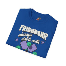 Load image into Gallery viewer, Friendship always starts with Pickle Ball,  Unisex Softstyle T-Shirt