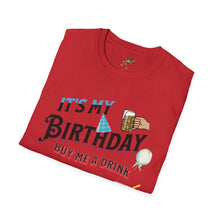 Load image into Gallery viewer, BIRTHDAY T-SHIRT, Best way to get free Drinks