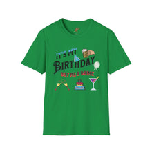 Load image into Gallery viewer, BIRTHDAY T-SHIRT, Best way to get free Drinks