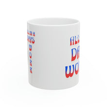 Load image into Gallery viewer, EMS all in a Days Work Ceramic Mug, 11oz