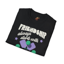 Load image into Gallery viewer, Friendship always starts with Pickle Ball,  Unisex Softstyle T-Shirt