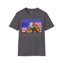 Load image into Gallery viewer, Make America Strong Again!! T-Shirt