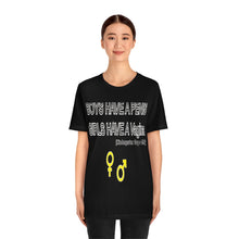 Load image into Gallery viewer, Adult T-shirt , Boys have a penis, Girls have Vagina,  Unisex Jersey Short Sleeve Tee