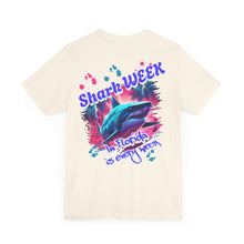 Load image into Gallery viewer, Shark Week, in Florida is every week, Unisex Jersey Short Sleeve Tee
