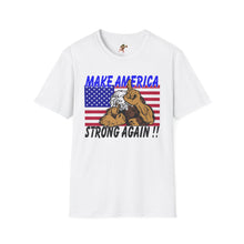 Load image into Gallery viewer, Make America Strong Again!! T-Shirt
