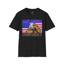 Load image into Gallery viewer, Make America Strong Again!! T-Shirt
