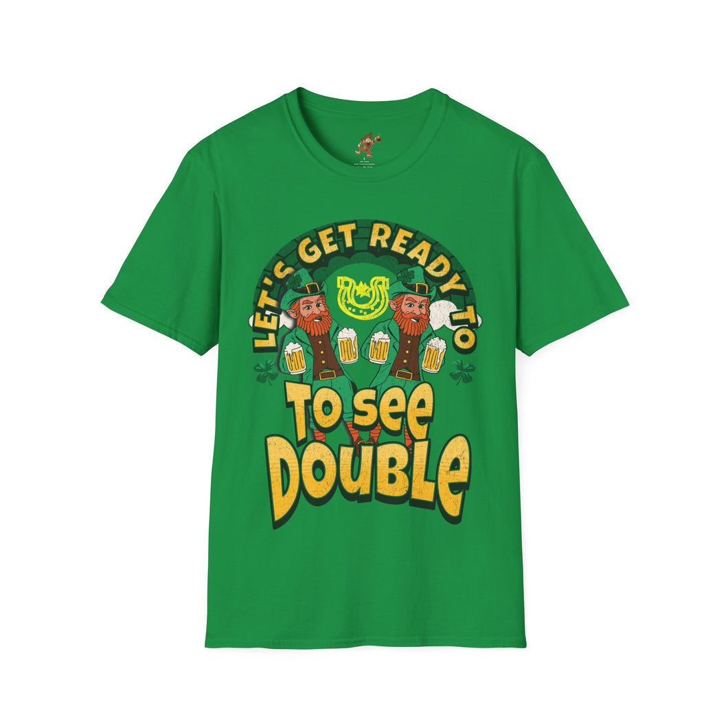 LET'S GET READY TO SEE DOUBLE  Adult T-Shirt, Funny Humor, St. Patrick's Day