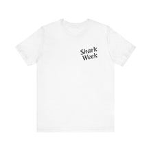 Load image into Gallery viewer, Shark Week, in Florida is every week, Unisex Jersey Short Sleeve Tee

