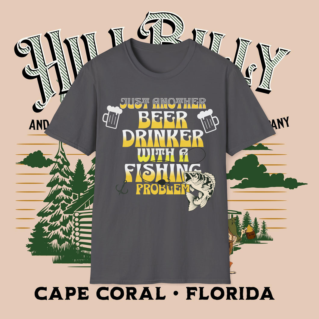 Jus Another Beer Drinker with a Fishing Problem, Unisex Softstyle T-Shirt Gift