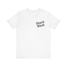 Load image into Gallery viewer, Shark Week, in Florida is every week, Unisex Jersey Short Sleeve Tee
