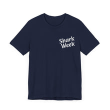 Load image into Gallery viewer, Shark Week, in Florida is every week, Unisex Jersey Short Sleeve Tee
