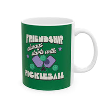 Load image into Gallery viewer, Friendship Always Starts With Pickleball Coffee Ceramic Mug, (11oz, 15oz)
