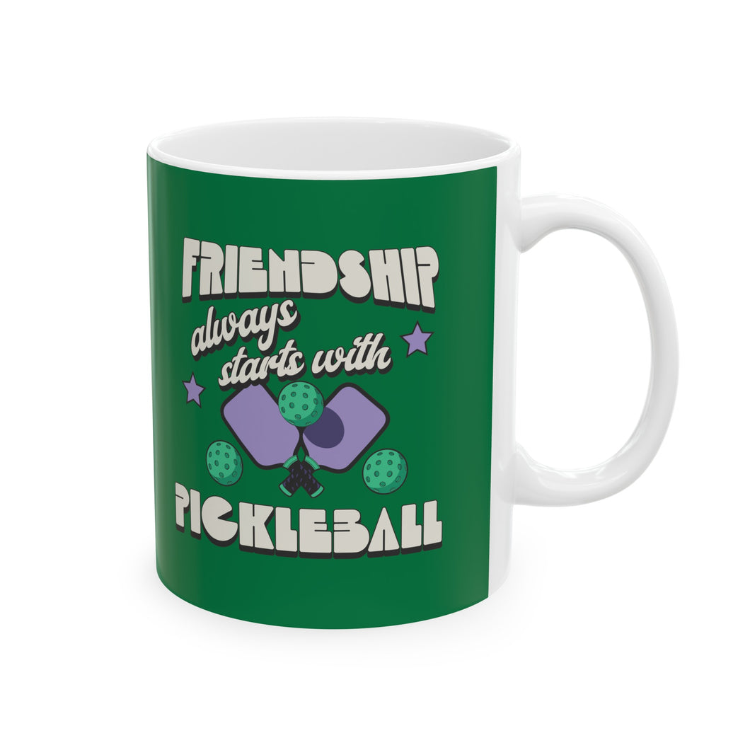 Friendship Always Starts With Pickleball Coffee Ceramic Mug, (11oz, 15oz)