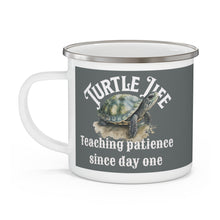 Load image into Gallery viewer, Turtle Life, Teaching patience since day one . Enamel Camping Mug
