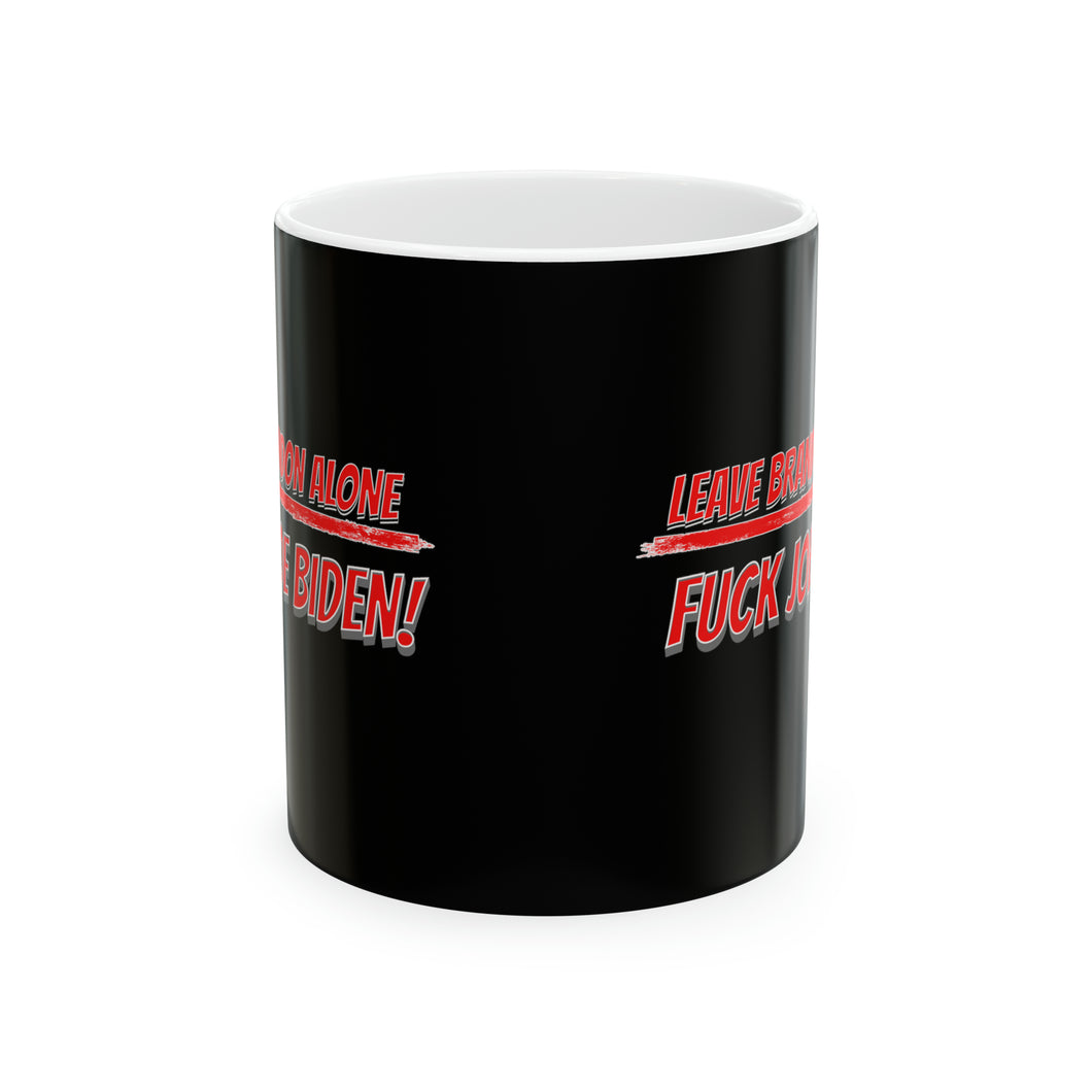 Leave Brandon Alone Ceramic Mug, 11oz