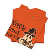 Load image into Gallery viewer, Witch Better Have My Candy Tee - Halloween Shirt, Unisex Graphic Tee, Ghost Design T-Shirt, Spooky Vibes Apparel, Trick or Treat Gift

