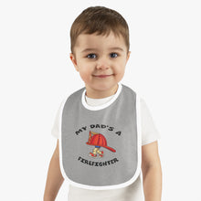 Load image into Gallery viewer, My Dad&#39;s a Firefighter, Baby Contrast Trim Jersey Bib
