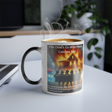 Load image into Gallery viewer, Fire Chief&#39;s Ex-Wife house catches fire, Color Morphing Mug, 11oz
