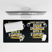 Load image into Gallery viewer, Just Another Beer Drinker with a Fishing Problem Desk Mats
