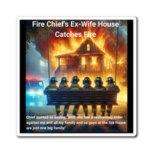 Load image into Gallery viewer, Fire Chief&#39;s Ex-Wife House Catches Fire, Magnets
