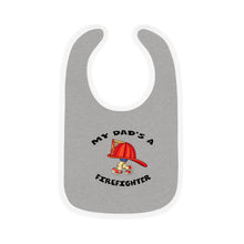 Load image into Gallery viewer, My Dad&#39;s a Firefighter, Baby Contrast Trim Jersey Bib
