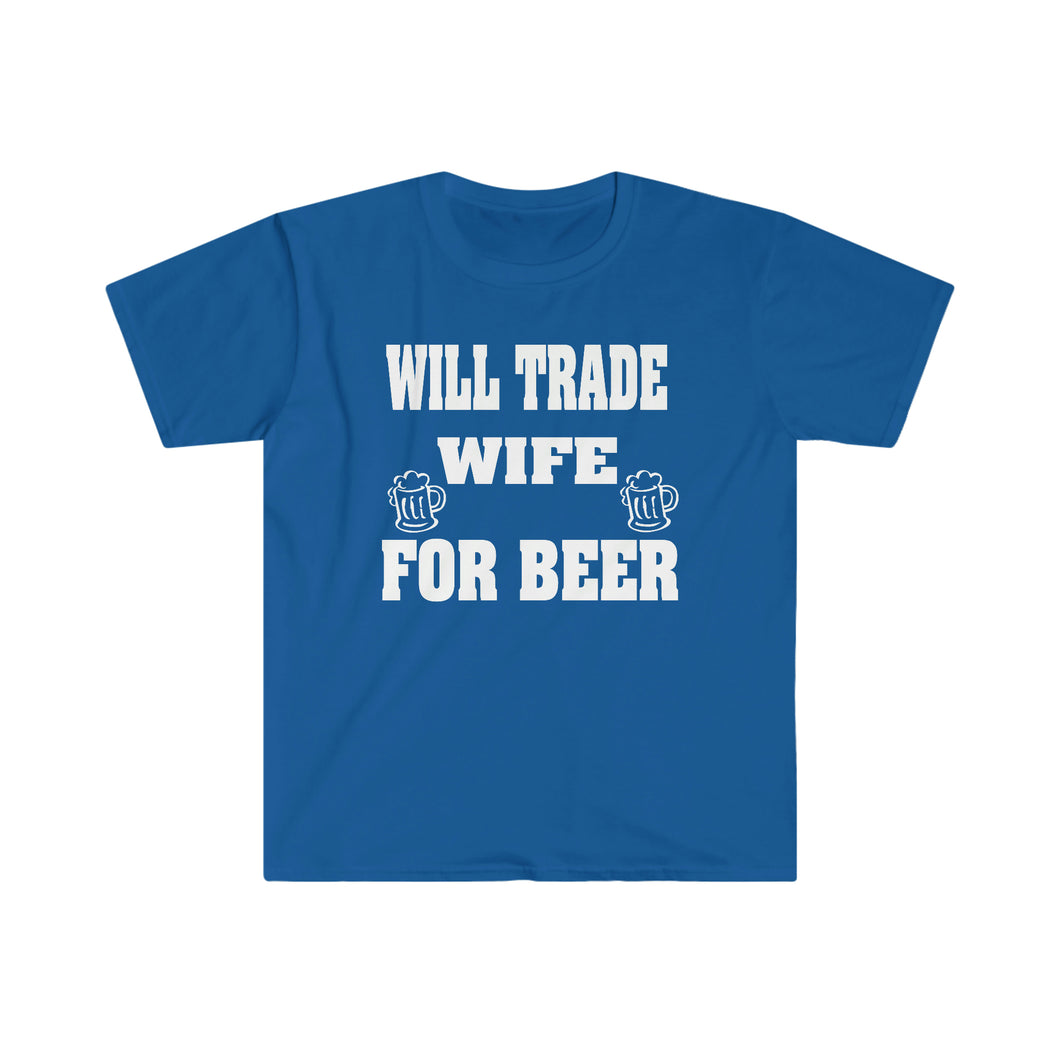 Trade Wife for Beer Unisex Softstyle T-Shirt