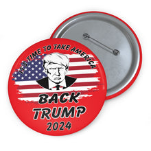 Load image into Gallery viewer, Pins and Buttons Elections are Near! It&#39;s Time to Take America Back
