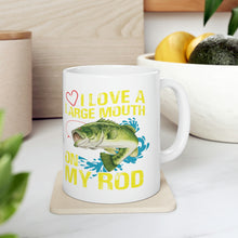 Load image into Gallery viewer, I love Large Mouth on my Rod Personnel Ceramic Mug 11oz
