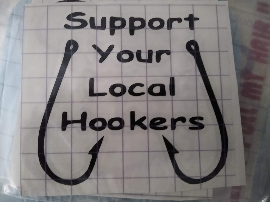 Support Your Local Hookers, Window Decal