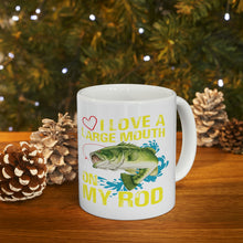 Load image into Gallery viewer, I love Large Mouth on my Rod Personnel Ceramic Mug 11oz
