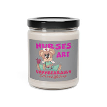 Load image into Gallery viewer, Support Your Nurse , Nurses are unnnBearable Courageous Scented Soy Candle, 9oz
