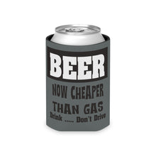 Load image into Gallery viewer, Express yourself Beer Cheaper than Gas Can Cooler
