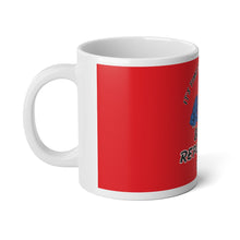 Load image into Gallery viewer, Have your Favorite Drink in the best Jumbo Mug, 20oz
